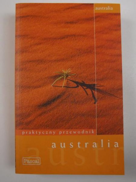 Australia: Praktyczny przewodnik. Pascal