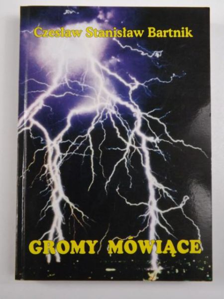 Bartnik Czesław Stanisław - Gromy mówiące