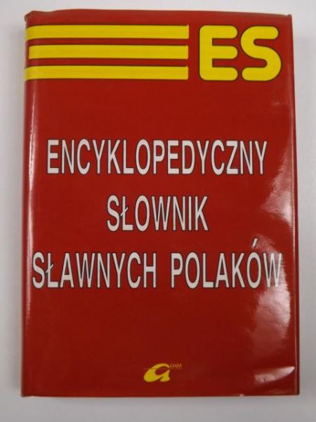 Encyklopedyczny słownik sławnych polaków
