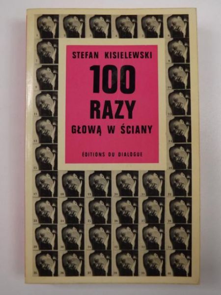 Kisielewski Stefan - 100 razy głową w ściany