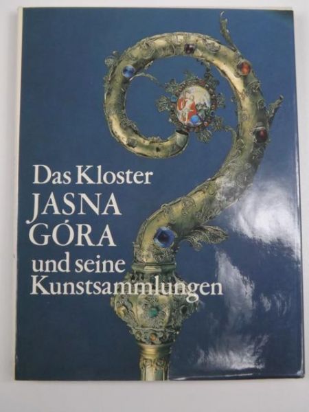 Das Kloster Jasna Góra und seine Kunstammlungen