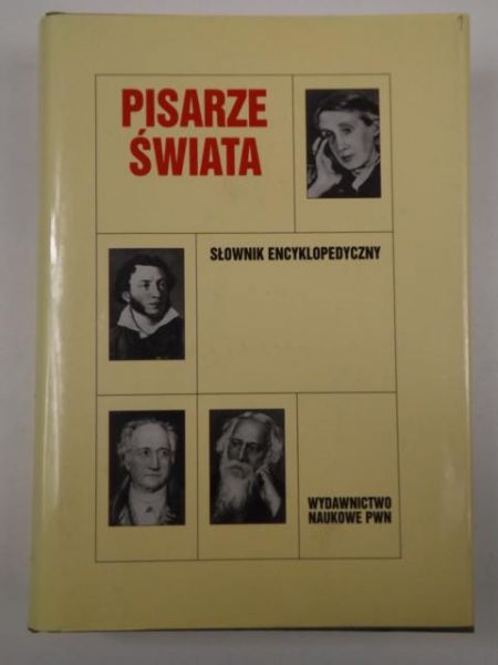 Pisarze świata: słownik encyklopedyczny