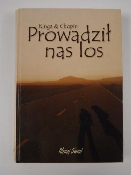 Choszcz Kinga - Prowadził nas los