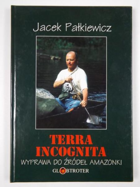 Terra incognita Wyprawa do źródeł Amazonki