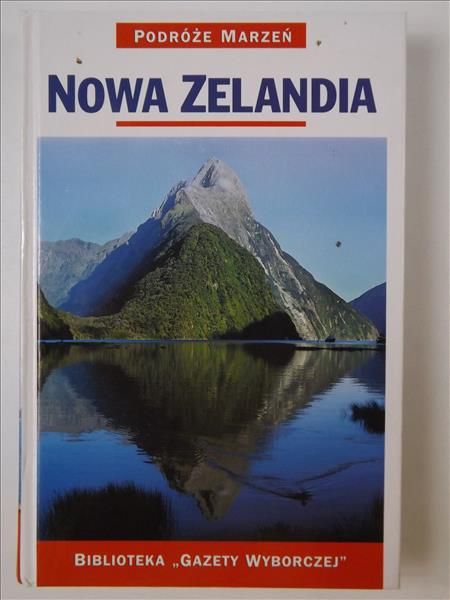 Podróże marzeń Nowa Zelandia