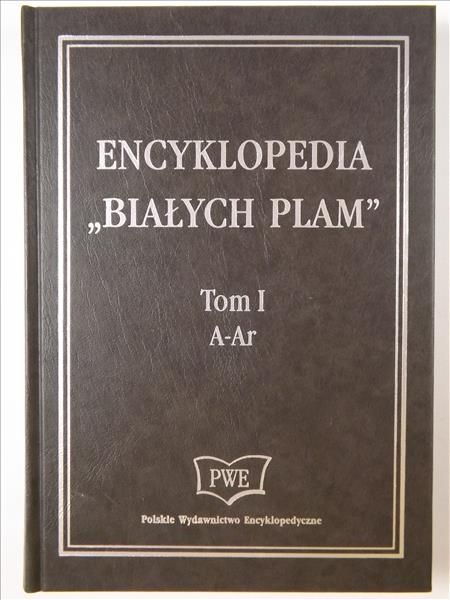 Encyklopedia "Białych Plam" Tom I A-Ar