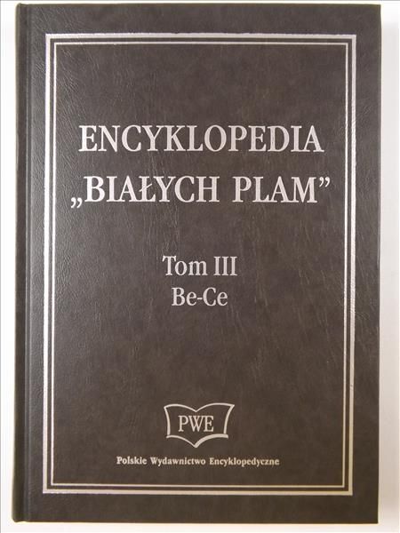 Encyklopedia "Białych Plam" Tom III Be-Ce