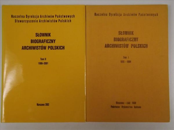 Bielińska Maria (red.) - Słownik biograficzny archiwistów polskich, T.I-II