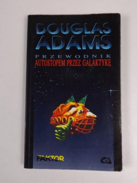 Adams Douglas - Przewodnik autostopem przez galaktykę