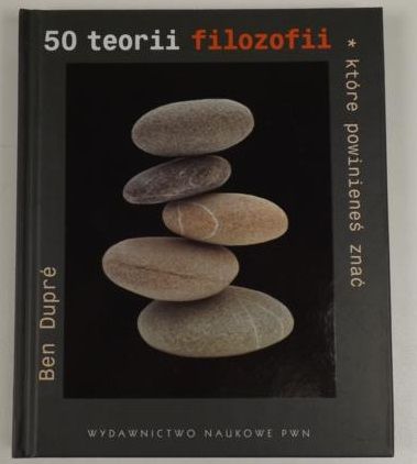 Dupre Ben - 50 teorii filozofii które powinieneś znać