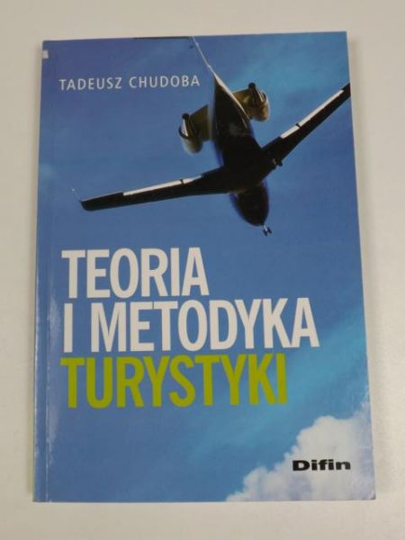 Chudoba Tadeusz - Teoria i metodyka turystyki