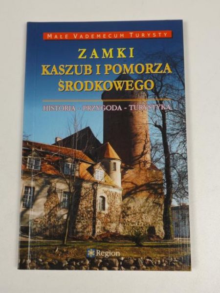 P. - Zamki Kaszub i Pomorza Środkowego
