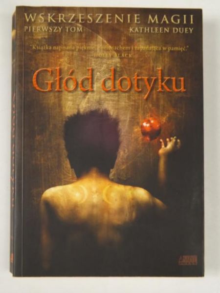 Głód dotyku. Wskrzeszenie magii, t.1