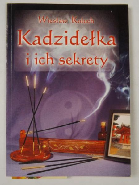 Koluch Wiesław - Kadzidełka i ich sekrety