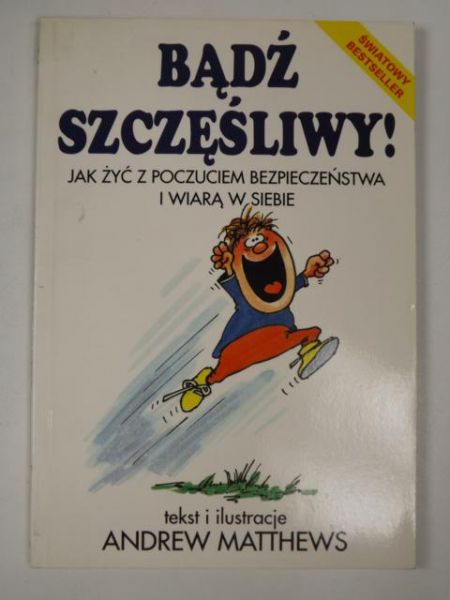 Bądź szczęśliwy