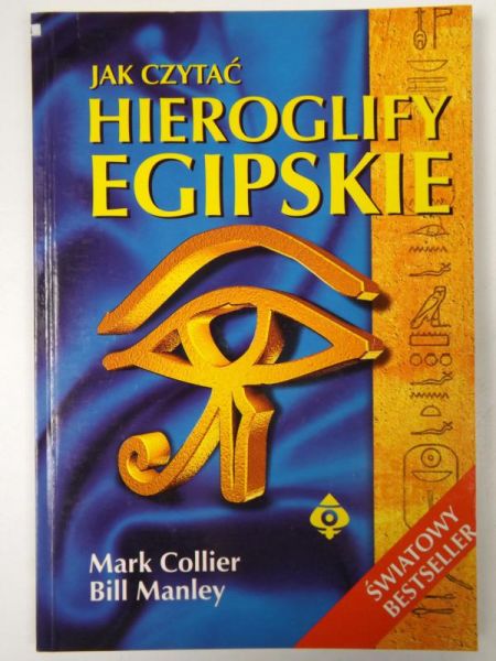 Collier M., - Jak czytać hieroglify egipskie