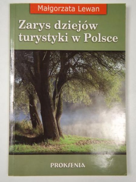 Lewan Małgorzata - Zarys dziejów turystyki w Polsce