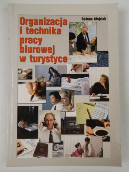 Alejziak Bożena - Organizacja i technika pracy biurowej w turystyce