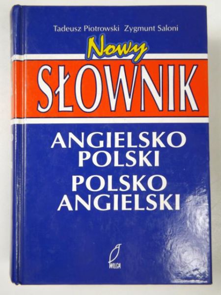Piotrowski Tadeusz,   - Nowy słownik angielsko-polski, polsko-angielski