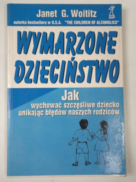 Wymarzone dzieciństwo