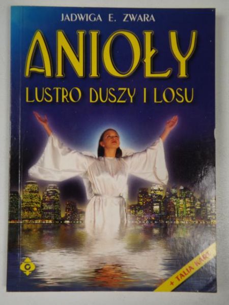 Anioły: lustro duszy i losu