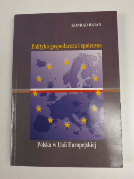 Polityka gospodarcza i społeczna: Polska w Unii Europejskiej