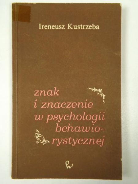 Znak i znaczenie w psychologii behawiorystycznej