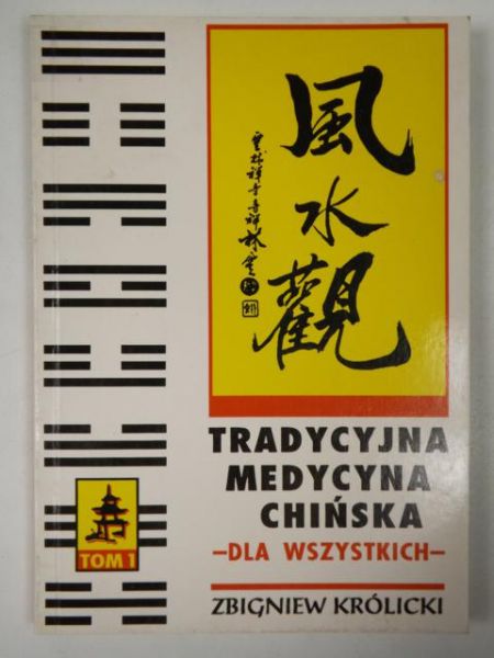 Królicki Zbigniew - Tradycyjna medycyna chińska dla wszystkich