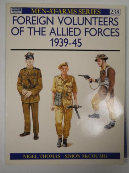 Nigel Thomas - Foreign Volunteers of the Allied Forces 1939-45, Osprey Military
