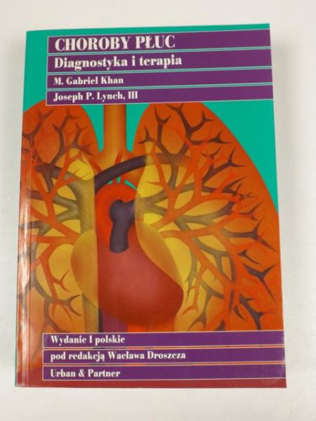 Khan Gabriel - Choroby płuc: diagnostyka i terapia
