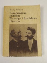 Zakopiańskim szlakiem Walerego i Stanisława Eljaszów