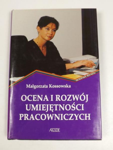 Kossowska Małgorzata - Ocena i rozwój umiejętności pracowniczych