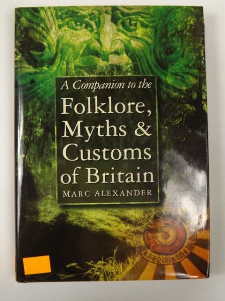 A Companion to the Folklore, Myths & Customs of Britain