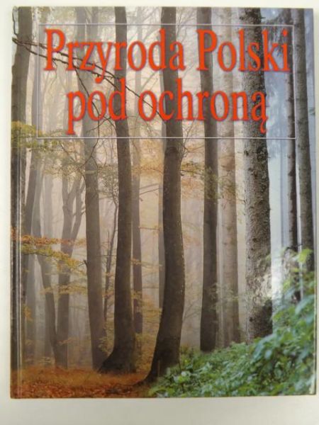 Przyroda Polski pod ochroną