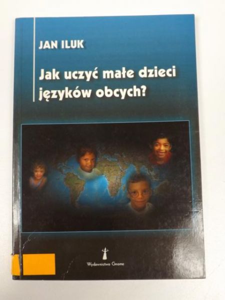 Iluk Jan - Jak uczyć małe dzieci języków obcych?