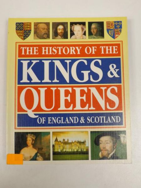 The History of the Kings& Queens of England and Scotland