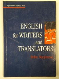Macpherson Robin - English for Writers and Translators