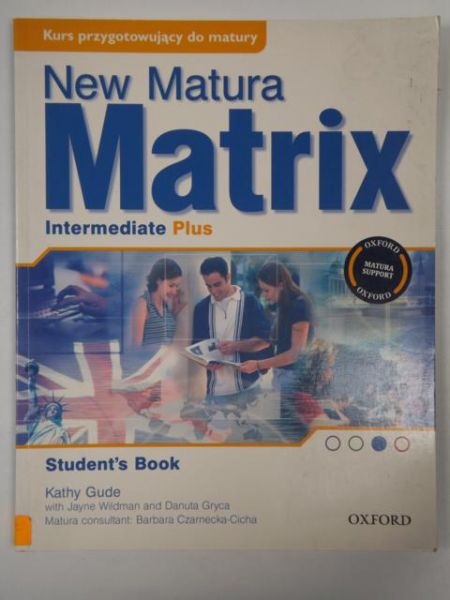 Matrix: New Matura. Intermediate Plus