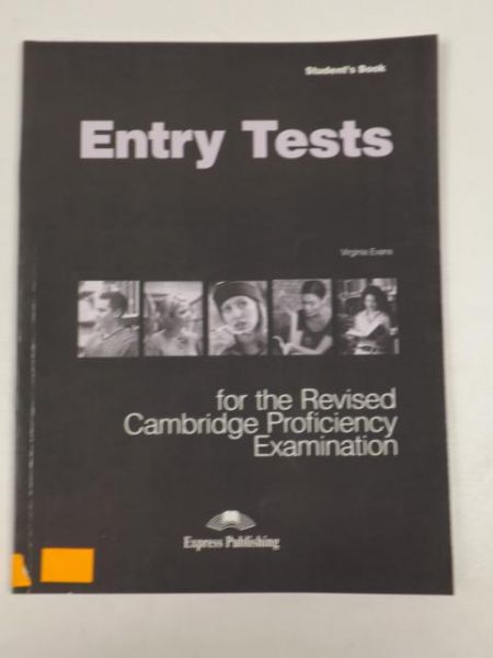 Entry Tests for the Revised Cambridge Proficiency Exam Student's
