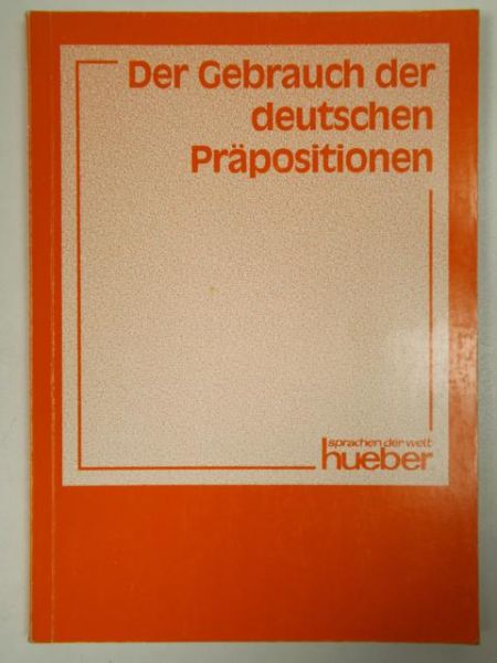 Der Gebrauch der deutschen Prapositionen