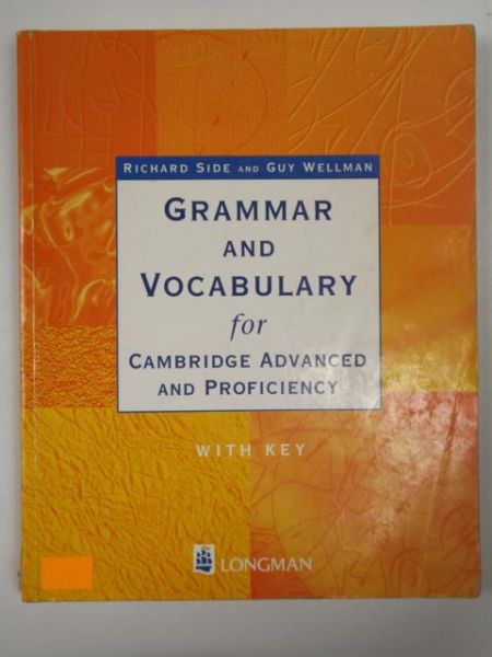 Side R.,   - Grammar and Vocabulary for Cambridge Advanced and Proficiency