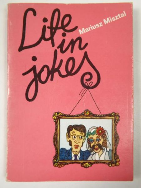 Misztal Mariusz - Life in Jokes