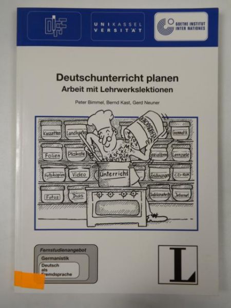 Bimmel Peter - Deutschunterricht planen. Arbeit mit Lehrwerkslektionen