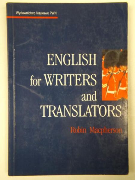 Macpherson Robin - English for Writers and Translators