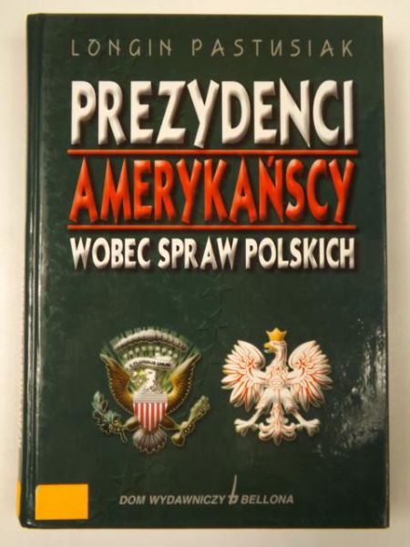 Prezydenci amerykańscy wobec spraw polskich