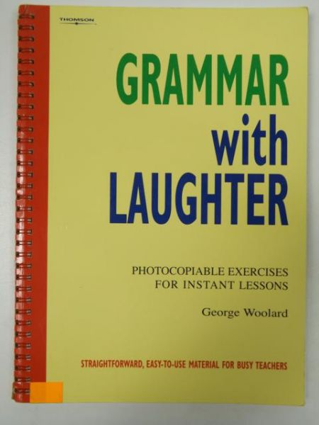 Grammar with Laughter: Photocopiable Exercises for Instant Lessons