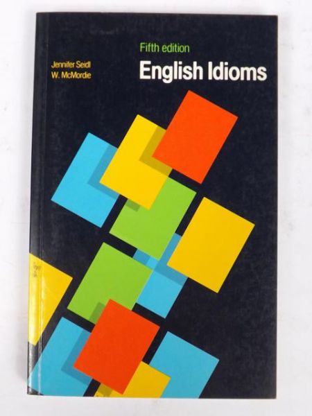 Seidl Jennifer - English Idioms
