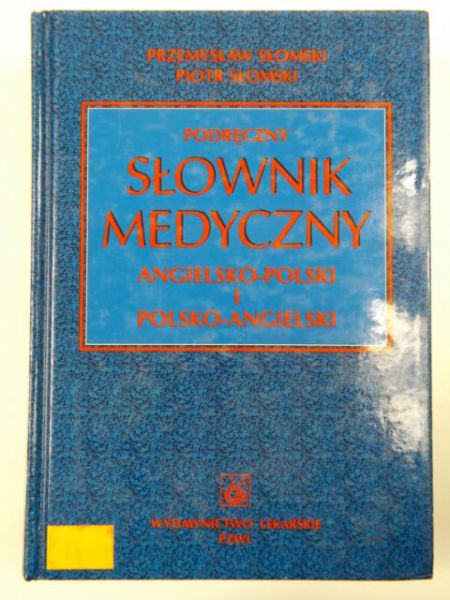 Słomski Piotr, Słomski Przemysław - Podręczny słownik medyczny angielsko-polski i polsko-angielski