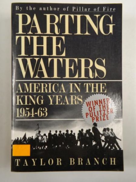 Branch T. - Parting the Waters : America in the King Years 1954-63