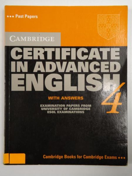 Cambridge Certificate in Advanced English 4